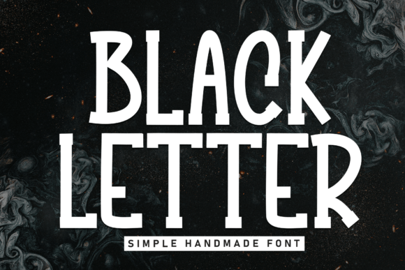Black Letter: A Handmade Font with Modern Punch