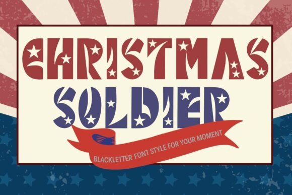 Christmas Soldier: A Blackletter Font for Bold Statements