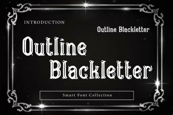 Outline Blackletter: A Modern Gothic Display Typeface